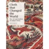 Cloth That Changed The World: The Art And Fashion Of Indian Chintz, Sarah Fee 1 Cloth That Changed The World: The Art And Fashion Of Indian Chintz, Sarah Fee -selvedge Outlet Clothesthatchangedtheworld