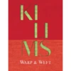"PRE-ORDER" Kilims: Warp & Weft, Michael Mandapati, David Castriota, Jill D'Alessandro, Keith Recker