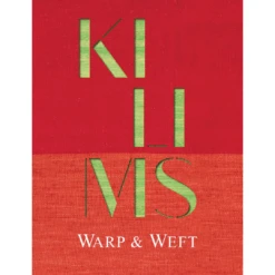 "PRE-ORDER" Kilims: Warp & Weft, Michael Mandapati, David Castriota, Jill D'Alessandro, Keith Recker