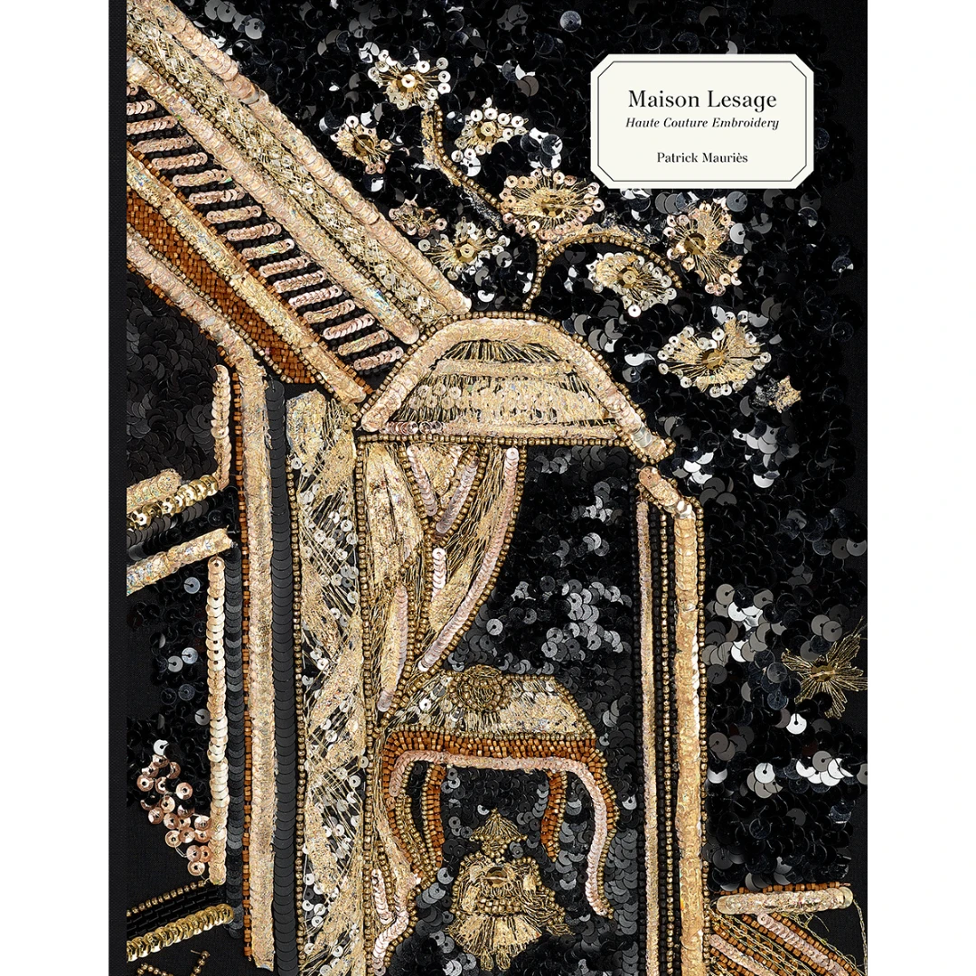 Maison Lesage: Haute Couture Embroidery, Patrick Mauriès 3 Maison Lesage: Haute Couture Embroidery, Patrick Mauriès