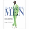 Illustrated Men: Drawing And Rendering The Male Fashion Figure, Lamount O'Neal -selvedge Outlet Untitleddesign 15