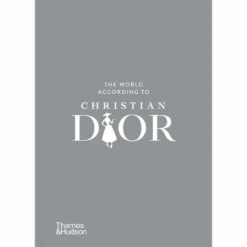 The World According To Christian Dior, Patrick Mauriès And Jean-Christophe Napias