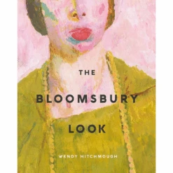 The Bloomsbury Look, Wendy Hitchmough